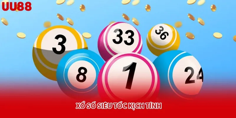 Xổ số siêu tốc kịch tính